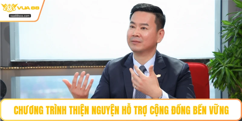 Chương trình thiện nguyện hỗ trợ cộng đồng bền vững