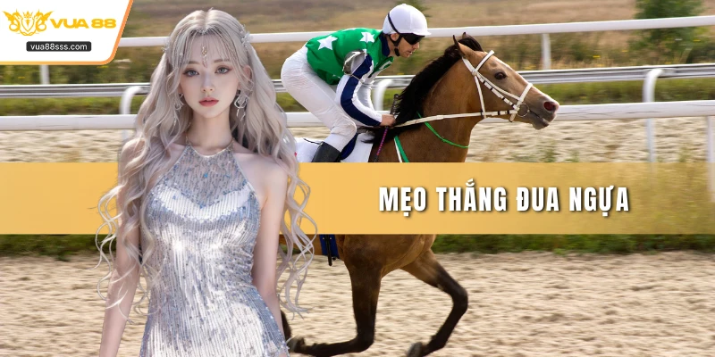 Mẹo thắng đua ngựa